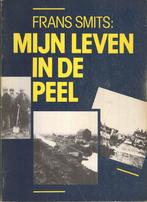 Mijn leven in de Peel - Frans Smits, Frans Smits, Ophalen of Verzenden, 20e eeuw of later, Gelezen