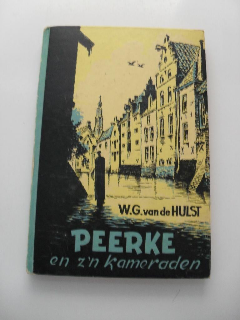 peerke en z'n kameraden - w.g. van de hulst, Boeken, Ophalen of Verzenden, Gelezen, Fictie algemeen