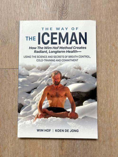 The Way of The Iceman - Wim Hof Methode, Boeken, Gezondheid, Dieet en Voeding, Zo goed als nieuw, Gezondheid en Conditie, Ophalen of Verzenden