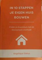Angelique Slatius - In 10 stappen je eigen huis bouwen, Boeken, Ophalen of Verzenden, Zo goed als nieuw, Angelique Slatius