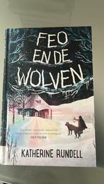 Feo en de Wolven, Ophalen of Verzenden, Zo goed als nieuw, Katherine Rundell, Fictie