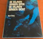 De mijnen gingen open de mynen gingen dicht Bert Breij, Verzenden, 20e eeuw of later