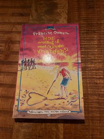 Hoe overleef ik met/zonder vrienden - Francine Oomen beschikbaar voor biedingen
