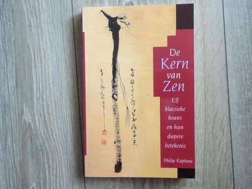 de KERN van ZEN  Philip KAPLEU  pb 2004 nwst, Boeken, Esoterie en Spiritualiteit, Zo goed als nieuw, Achtergrond en Informatie