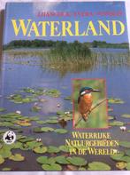 Waterland - waterrijke natuurgebieden in de wereld, Ophalen of Verzenden, Zo goed als nieuw