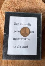 Wijze Spreuk met oude Nederlandse cent, Ophalen of Verzenden, Zo goed als nieuw
