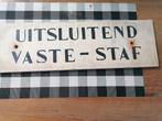 Houten bord met tekst 'uitsluitend vaste staf', Ophalen of Verzenden, Nederland