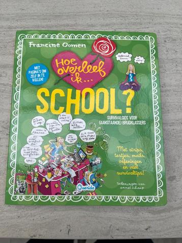 Hoe Overleef Ik... School? - Francine Oomen beschikbaar voor biedingen