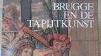 Brugge   ----   Brugge en de tapijtkunst ---- Brugs Tin, Ophalen of Verzenden, Gelezen