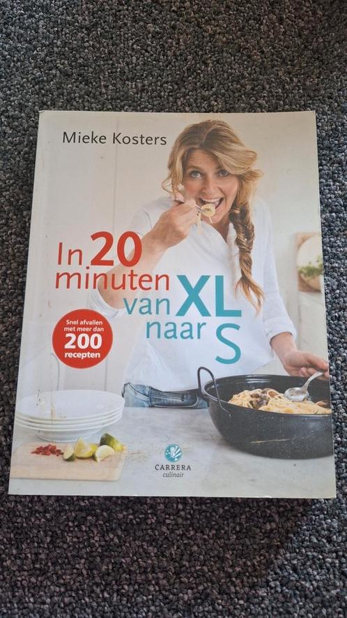 Mieke Kosters - In 20 minuten van XL naar S, Boeken, Kookboeken, Zo goed als nieuw, Ophalen of Verzenden