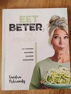 Eet Beter, Niet Minder - Sandra Ysbrandy (kookboek), Ophalen of Verzenden, Zo goed als nieuw, Dieet en Voeding, Sandra Ysbrandy
