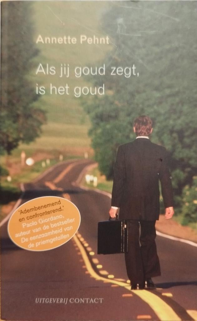 Annette Pehnt *** Als jij goud zegt, is het goud, Ophalen of Verzenden, Zo goed als nieuw, Annette Pehnt, Europa overig
