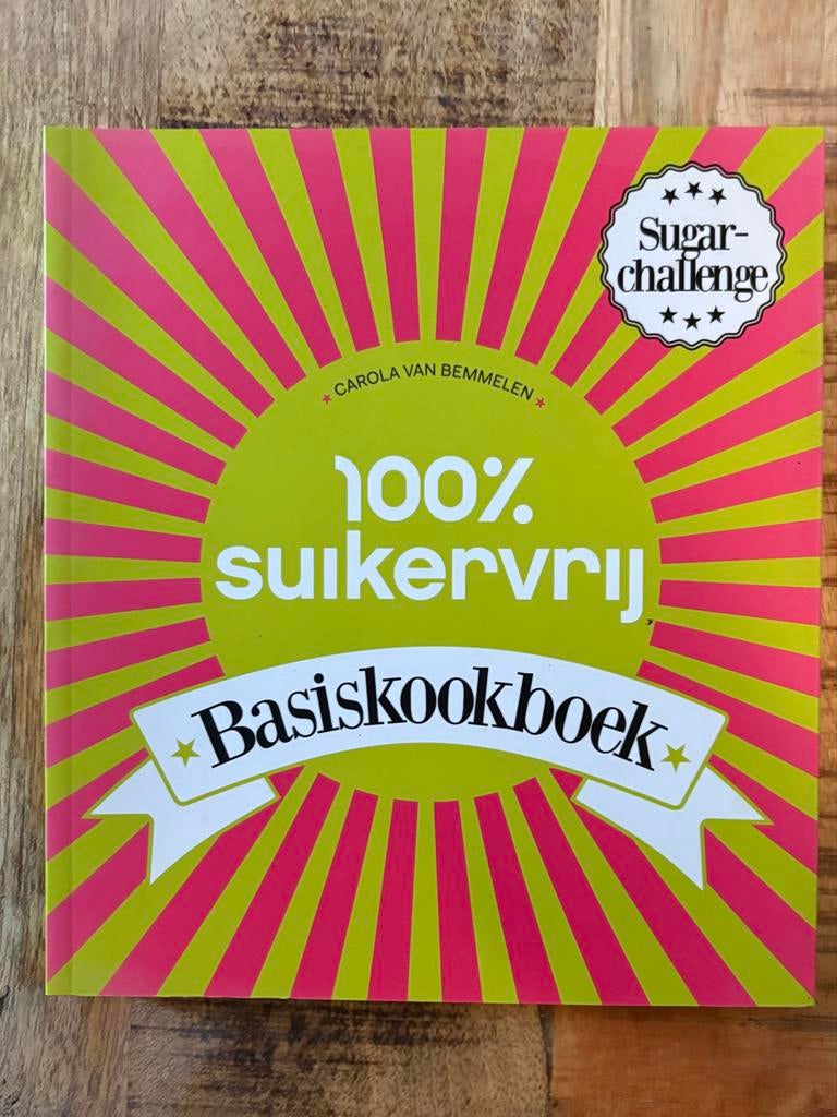 100% Suikervrij Basiskookboek - Carola van Bemmelen, Gelezen, Hoofdgerechten, Ophalen of Verzenden, Gezond koken