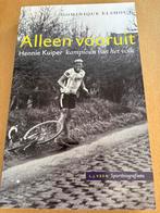 Alleen vooruit - Hennie Kuiper kampioen van het volk, Boeken, Ophalen of Verzenden, Zo goed als nieuw, Sport