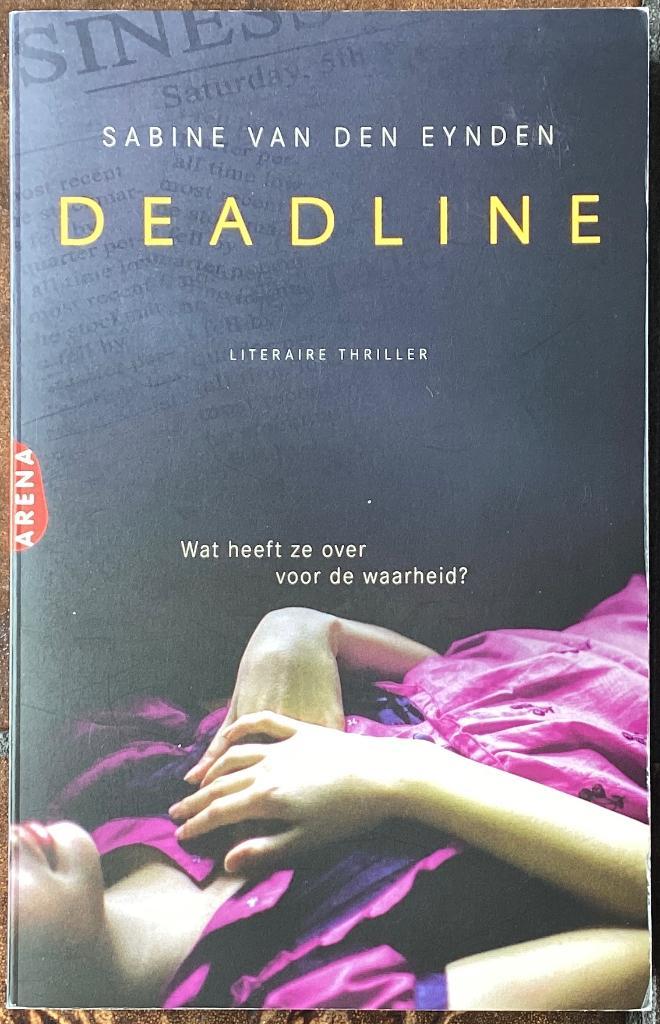 Thriller Deadline – Sabine van den Eynden, Boeken, Thrillers, Zo goed als nieuw, Ophalen of Verzenden
