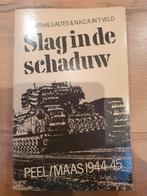 Slag in de schaduw Peel / Maas 1944/45, Ophalen of Verzenden