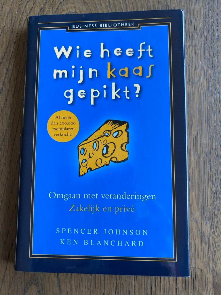Wie heeft mijn kaas gepikt? - Spencer Johnson & Ken Blanchar, Boeken, Ophalen of Verzenden, Zo goed als nieuw