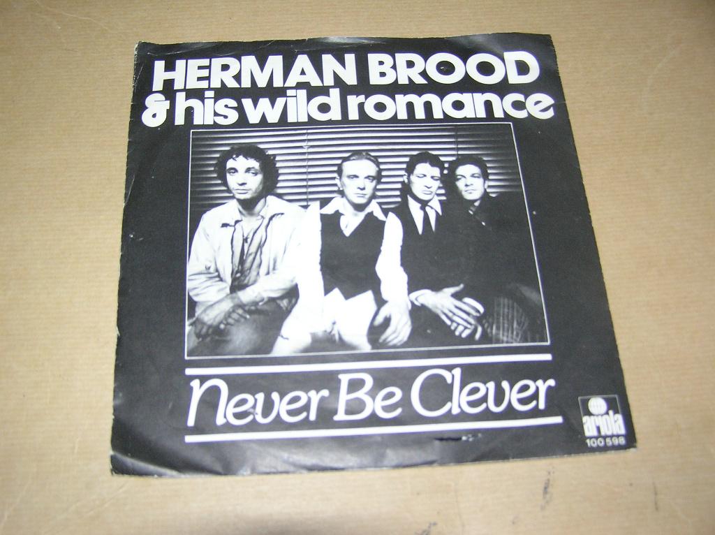  Herman Brood & His Wild Romance – Never Be Clever, Cd's en Dvd's, Vinyl Singles, Gebruikt, 7 inch, Single, Ophalen of Verzenden