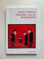 Filosofie van de kinderjaren - Gareth B. Matthews, Ophalen of Verzenden, Zo goed als nieuw, Wijsbegeerte of Ethiek