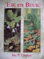Eik en Beuk. Jac. P. Thijsse, Bloemen, Planten en Bomen, Ophalen of Verzenden, Zo goed als nieuw, Jac. P. Thijsse