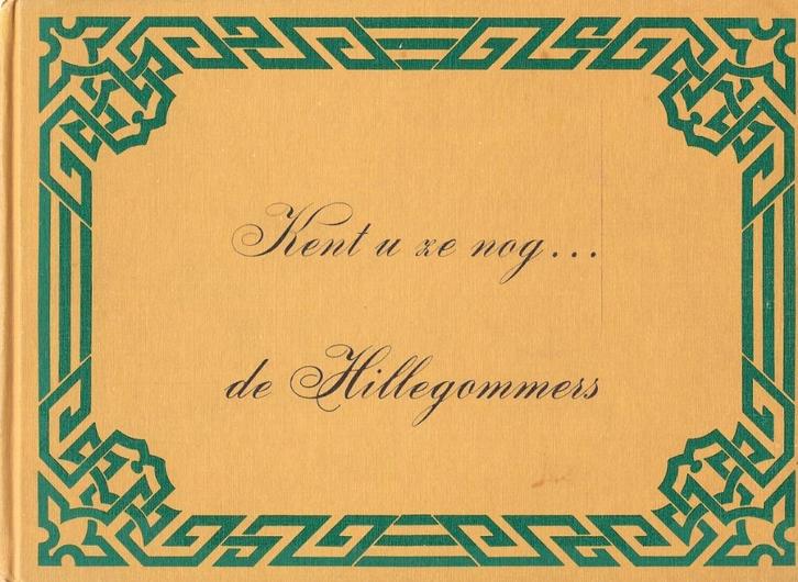HILLEGOM KENT U ZE NOG ... DE HILLEGOMMERS., Boeken, Geschiedenis | Stad en Regio, Zo goed als nieuw, Ophalen of Verzenden
