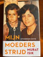Murat Isik - Mijn moeders strijd, Boeken, Literatuur, Ophalen of Verzenden, Zo goed als nieuw, Murat Isik
