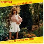 Bertina - Het jaar 2000, Gebruikt, 7 inch, Single, Ophalen of Verzenden