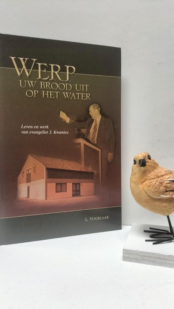 Vogelaar, L.; Werp u brood uit op het water (J. Kwantes), Boeken, Godsdienst en Theologie, Gelezen, Christendom | Protestants