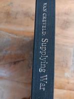 Supplying War - Van Creveld, Ophalen of Verzenden, Gelezen