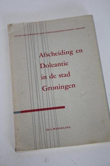 Afscheiding en Doleantie in de stad Groningen (1834-1900)  beschikbaar voor biedingen