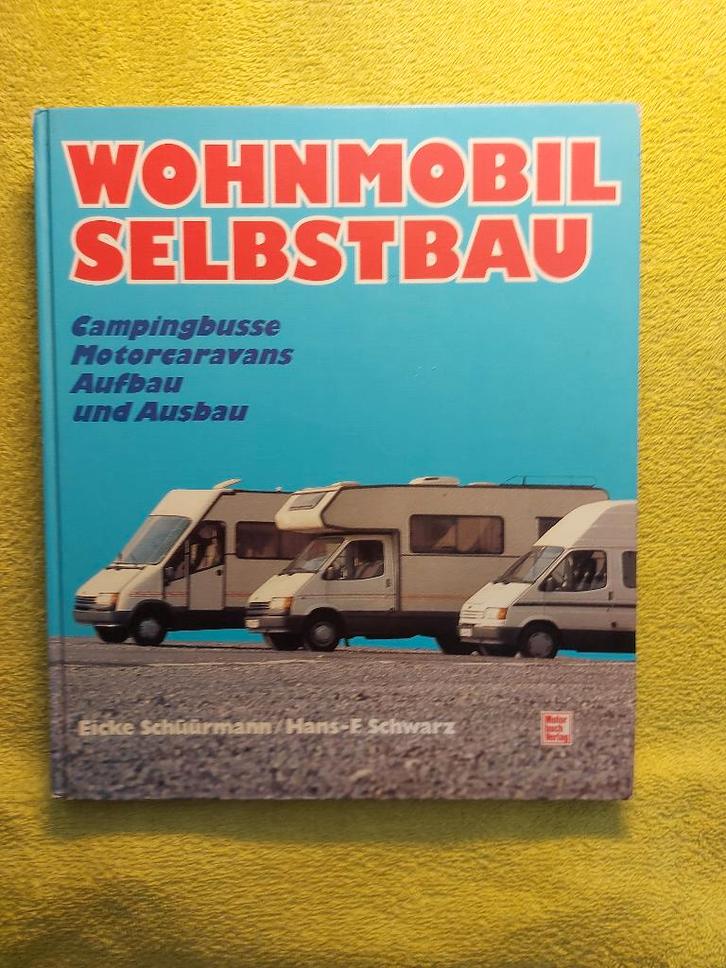 Wohnmobil Selbstbau - Eicke Schüürmann. Hans Schwarz. Camper, Boeken, Auto's | Boeken, Zo goed als nieuw, Overige merken, Ophalen of Verzenden