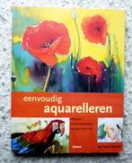 Eenvoudig aquarelleren - Van start tot finish - nieuw, Ophalen of Verzenden, Nieuw, Waterverf