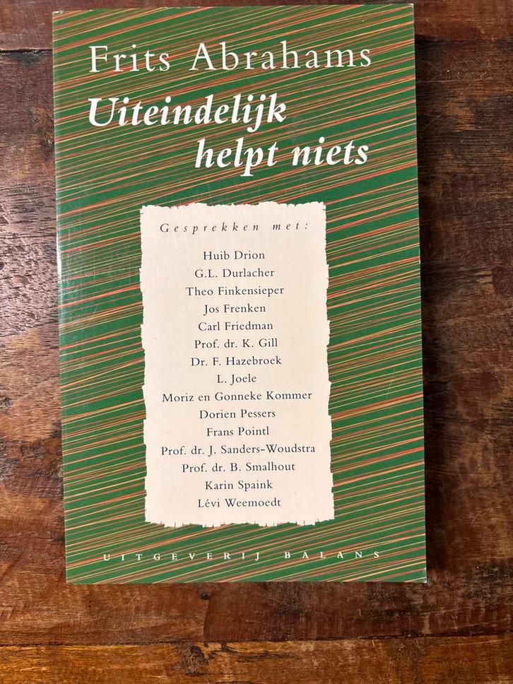 Uiteindelijk helpt niets.  Frits Abrahams, Boeken, Essays, Columns en Interviews, Zo goed als nieuw, Ophalen of Verzenden