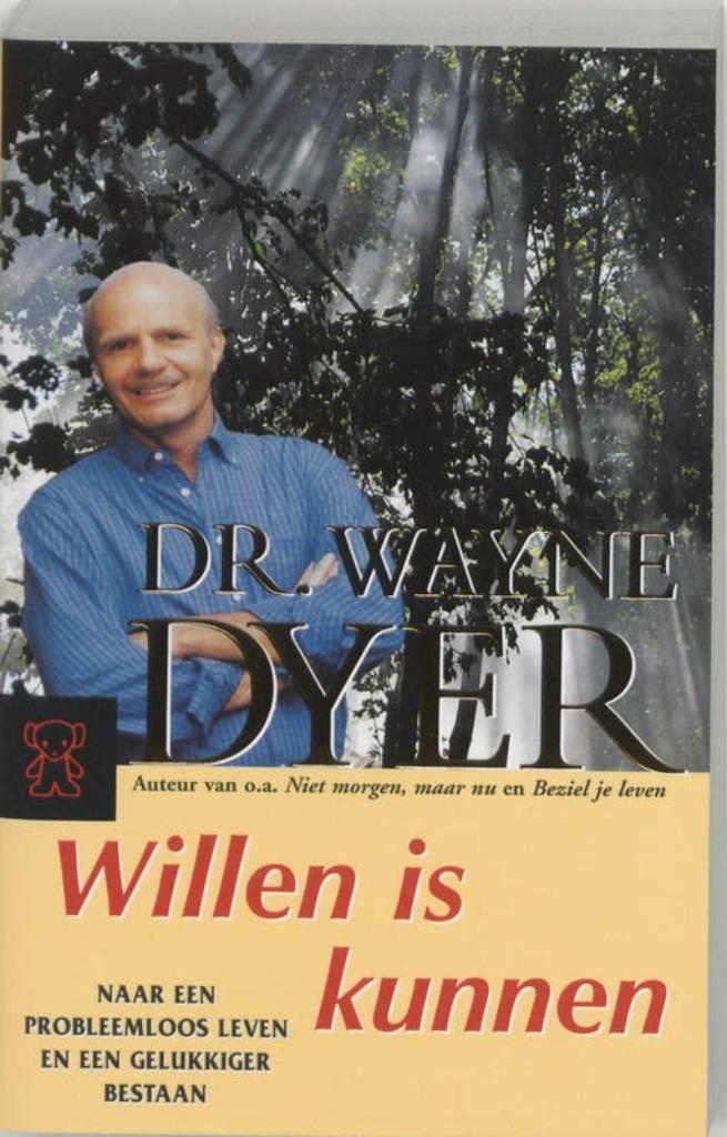 Willen is kunnen - Wayne Dyer, Boeken, Advies, Hulp en Training, Gelezen, Ophalen of Verzenden