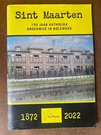 Sint Maarten - 150 Jaar Katholiek Onderwijs in Bolsward, Boeken, Ophalen of Verzenden, 20e eeuw of later, Zo goed als nieuw