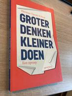 Groter Denken, Kleiner Doen - Herman Tjeenk Willink, Boeken, Ophalen of Verzenden, Nieuw, Politiek en Staatkunde, Nederland