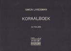 SIMON LANDSMAN - KORAALBOEK 150 psalmen - KLAVARSKRIBO, Muziek en Instrumenten, Bladmuziek, Ophalen of Verzenden, Gebruikt, Artiest of Componist