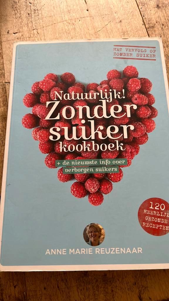 Anne Marie Reuzenaar - Natuurlijk! zonder suiker kookboek, Boeken, Kookboeken, Zo goed als nieuw, Ophalen of Verzenden