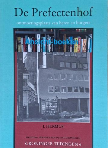J. Hermus, Groninger Tijdingen 6; De Prefectenhof beschikbaar voor biedingen