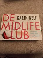 De Midlife Club - Karin Belt, Ophalen of Verzenden, Zo goed als nieuw