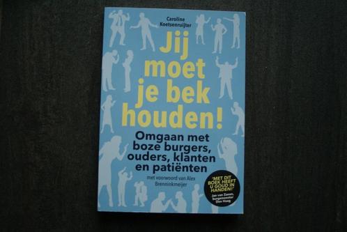 JIJ MOET JE BEK HOUDEN!.. Caroline Koetsenruijter (2020/2021, Boeken, Overige Boeken, Zo goed als nieuw, Ophalen of Verzenden