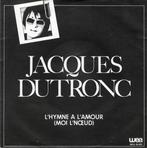 Jacques Dutronc - L'Hymne a l'amour - 1980, Gebruikt, 7 inch, Single, Ophalen of Verzenden