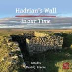 Hadrian's Wall in our Time, Ophalen of Verzenden, Zo goed als nieuw, David J. Breeze