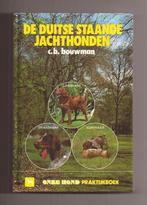 De Duitse Staande Jachthonden - C. B. Bouwman, Honden, Ophalen of Verzenden, Zo goed als nieuw
