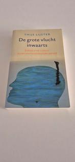 De Grote Vlucht Inwaarts - Thijs Lijster, Ophalen of Verzenden, Gelezen, Cultuurfilosofie, Thijs Lijster