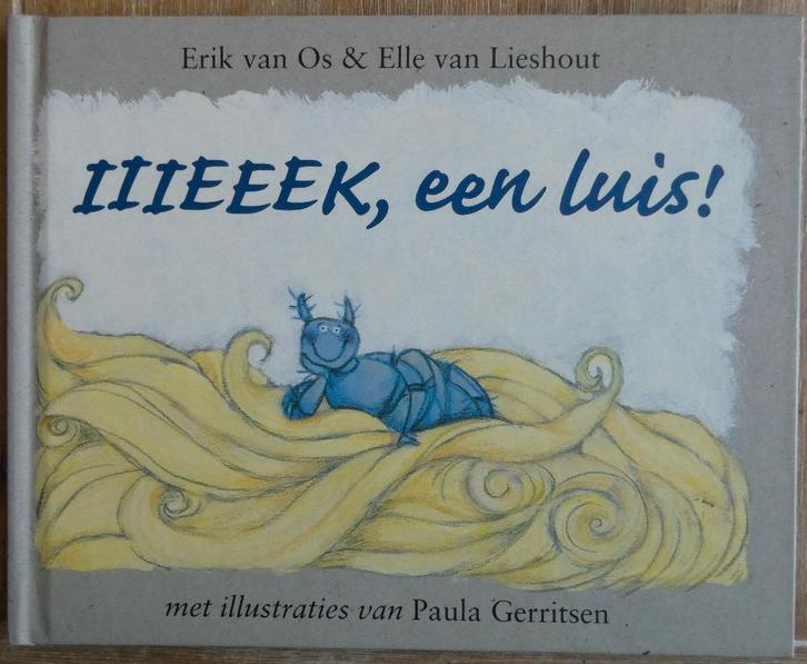 Iiieeek een luis - Hoofdluis - Van os en Van Lieshout, Boeken, Kinderboeken | Kleuters, Zo goed als nieuw, Fictie algemeen, 4 jaar