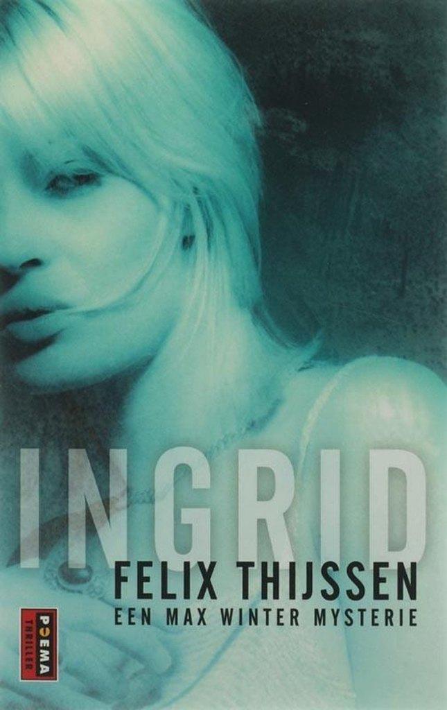 Felix Thijssen Ingrid.  (x), Boeken, Thrillers, Gelezen, Ophalen of Verzenden
