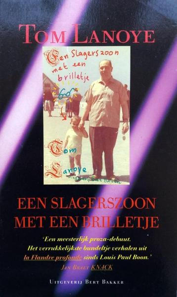 Tom Lanoye - Een slagerszoon met een brilletje beschikbaar voor biedingen