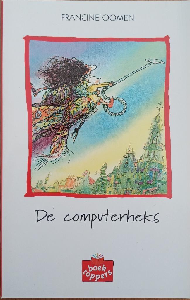 KORTING! De computerheks - Francine Oomen, Boeken, Kinderboeken | Jeugd | onder 10 jaar, Zo goed als nieuw, Fictie algemeen, Ophalen of Verzenden