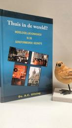 Uitslag, Ds. A.C.; Thuis in de wereld!?, Ophalen of Verzenden, Gelezen, Christendom | Protestants